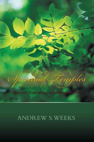 Spiritual Temples de Andrew S. Weeks