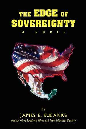 The Edge of Sovereignty de James E. Eubanks