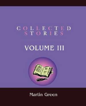 Collected Stories de Martin Green