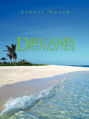 Dreams Can Come True de Albert Duran