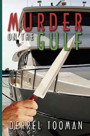 Murder on the Gulf de Tooman, Derrel Jack