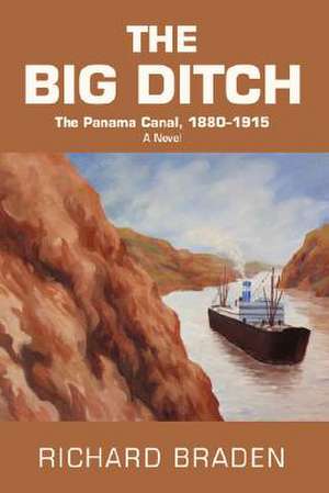 The Big Ditch de Richard Braden