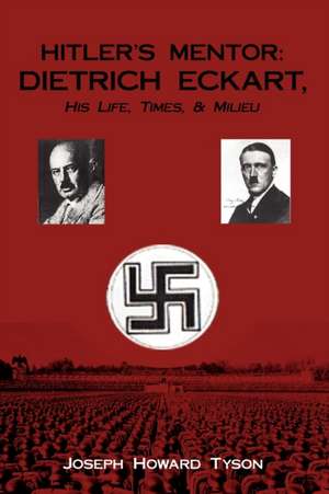 Hitler's Mentor de Joseph Howard Tyson