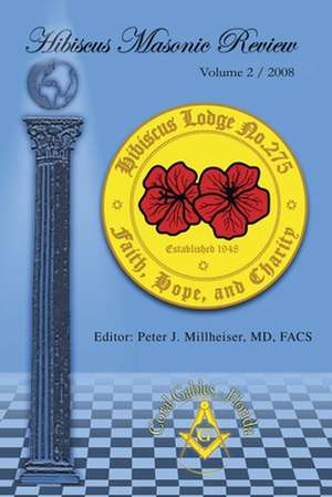 Hibiscus Masonic Review de Peter J. Millheiser