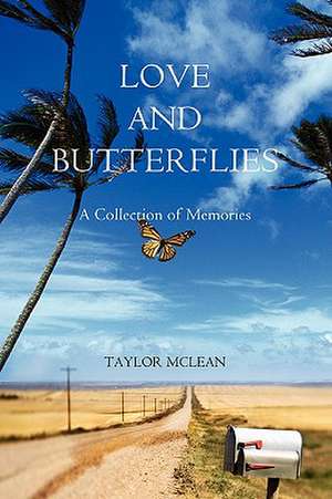 Love and Butterflies de Taylor Marie McLean