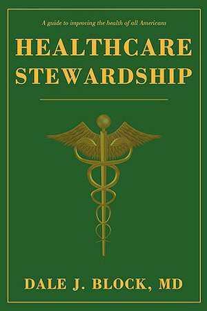 Healthcare Stewardship de Dale J. Block