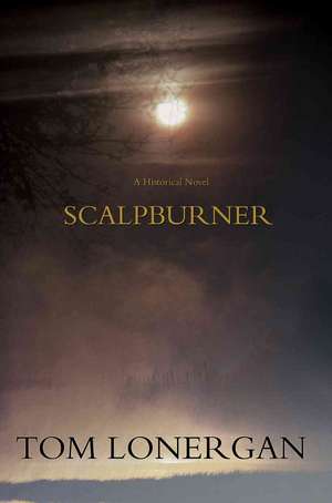 Scalpburner de Tom Lonergan