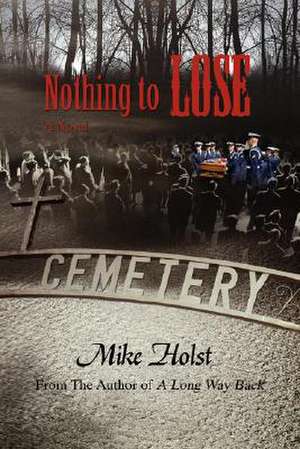 Nothing to Lose de Mike Holst