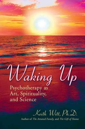 Waking Up de Keith Witt Ph. D.