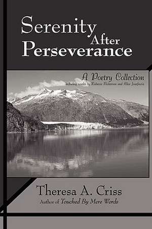 Serenity After Perseverance de Theresa A. Criss
