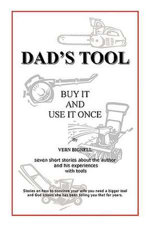 Dad's Tool de Vern Bignell