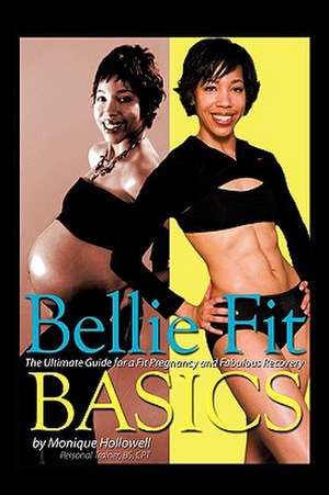 Bellie Fit Basics de Monique Hollowell Bs Cpt