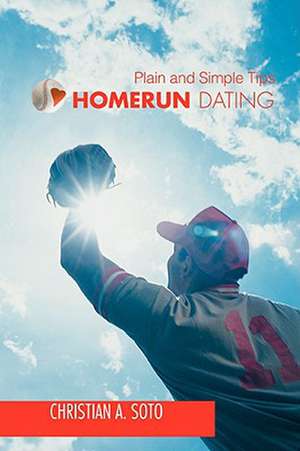 Homerun Dating de Christian A. Soto