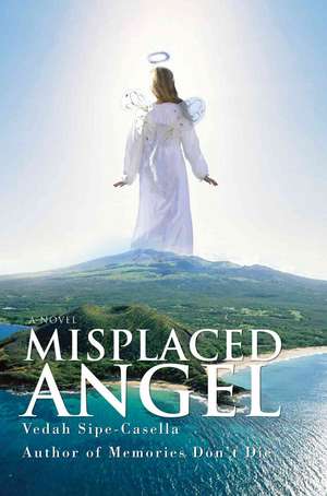 Misplaced Angel de Vedah Sipe-Casella