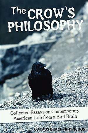 The Crow's Philosophy de Corvus Brachyrhynchos