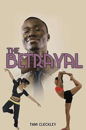 The Betrayal de Tami Cleckley