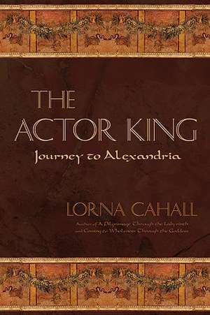 The Actor King de Lorna Cahall