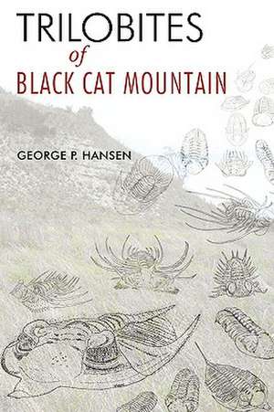 Trilobites of Black Cat Mountain de George P. Hansen