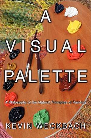 A Visual Palette de Kevin Weckbach