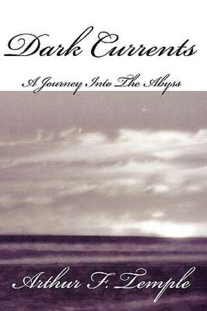 Dark Currents de Arthur F. Temple