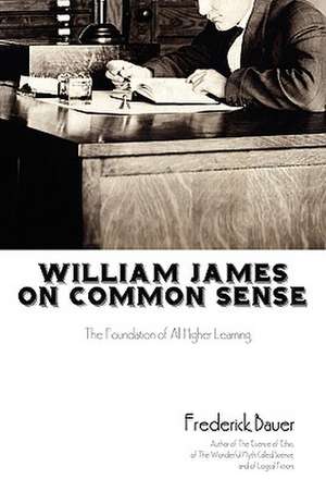 William James on Common Sense de Frederick Bauer