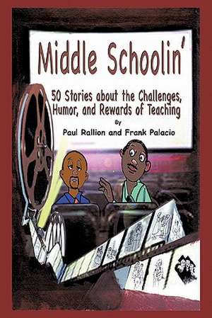 Middle Schoolin' de Frank Palacio