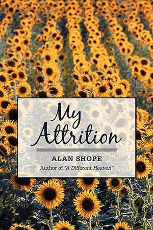 My Attrition de Alan Shope