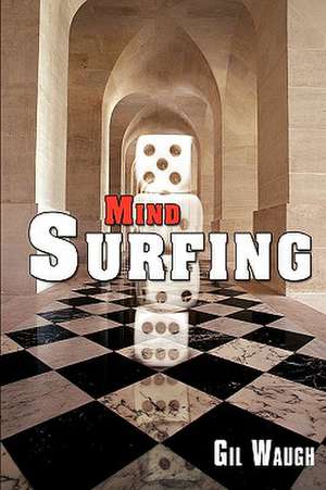 Mind Surfing de Gil Waugh