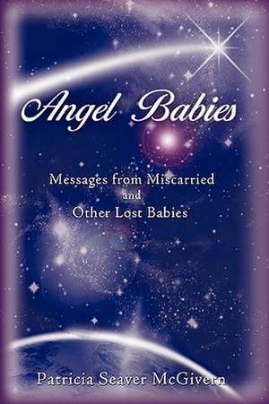 Angel Babies de Patricia Seaver McGivern