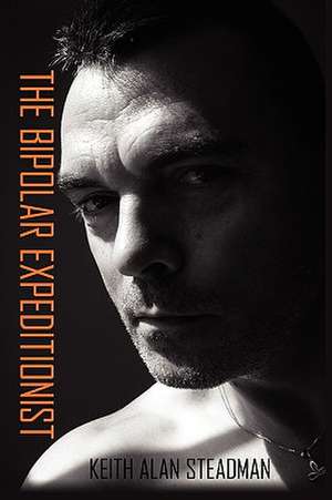 The Bipolar Expeditionist de Keith A. Steadman