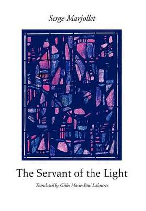 The Servant of the Light de Serge Marjollet