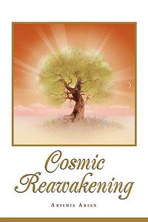 Cosmic Reawakening de Artimia Arian