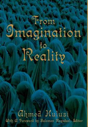 From Imagination to Reality de Vedat Yuecel