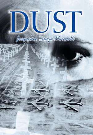 Dust de Jacqueline Druga-Marchetti