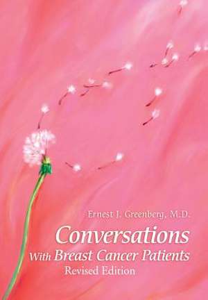 Conversations with Breast Cancer Patients de Ernest J. Greenberg