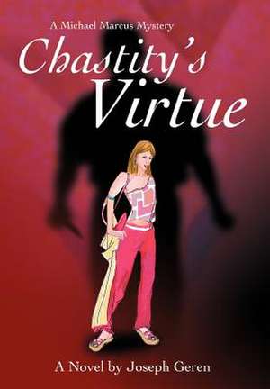 Chastity's Virtue de Joseph Geren
