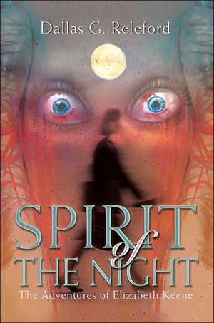 Spirit of the Night de Dallas G. Releford