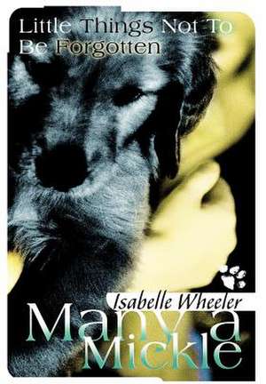 Many a Mickle de Isabelle Wheeler