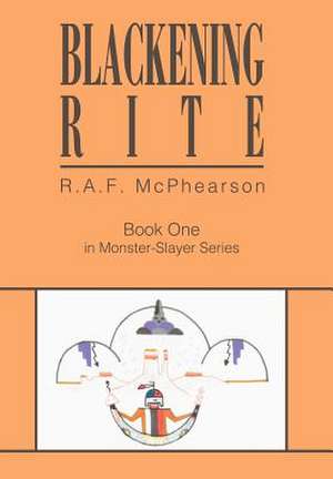 Blackening Rite de R. A. F. McPhearson