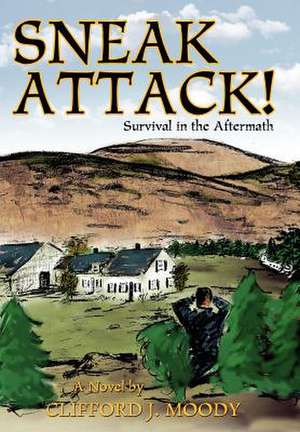 Sneak Attack! de Clifford J. Moody