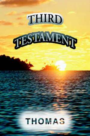 Third Testament de Thomas A. Rees