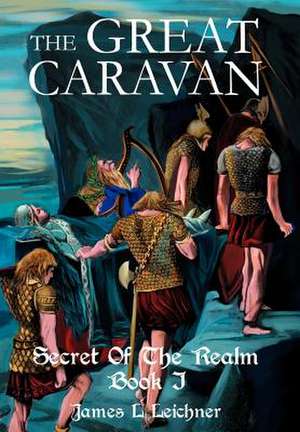 The Great Caravan de James L. Leichner