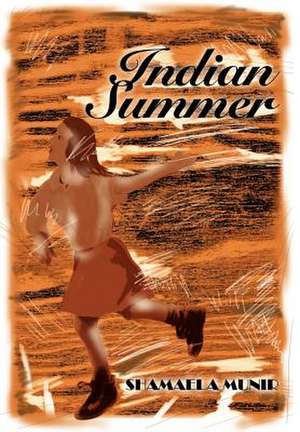 Indian Summer de Shamaela Munir