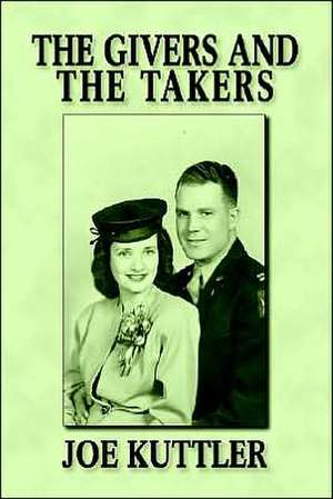 The Givers and the Takers de Joe Kuttler