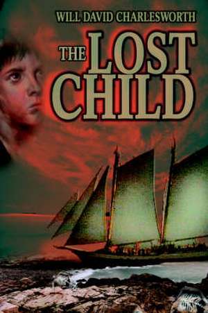 The Lost Child de Will David Charlesworth