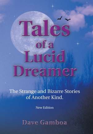 Tales of a Lucid Dreamer de Dave Gamboa