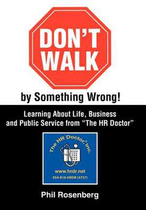 Don't Walk by Something Wrong! de Phil Rosenberg