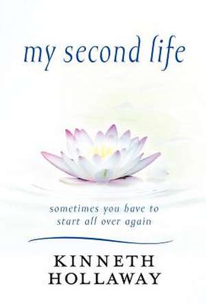 My Second Life de Kinneth Hollaway