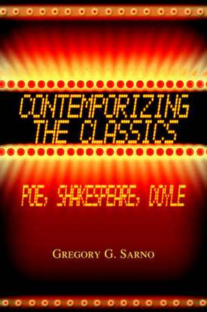 Contemporizing the Classics de Gregory G. Sarno