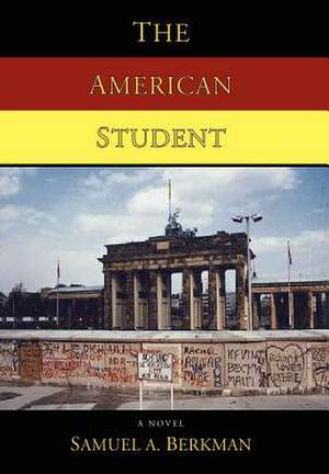 The American Student de Samuel A. Berkman